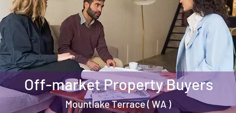  Off-market Property Buyers Mountlake Terrace ( WA )