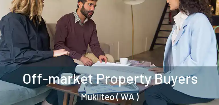  Off-market Property Buyers Mukilteo ( WA )