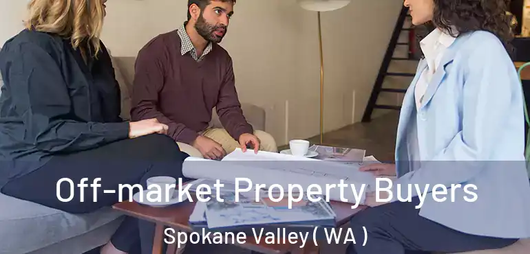  Off-market Property Buyers Spokane Valley ( WA )