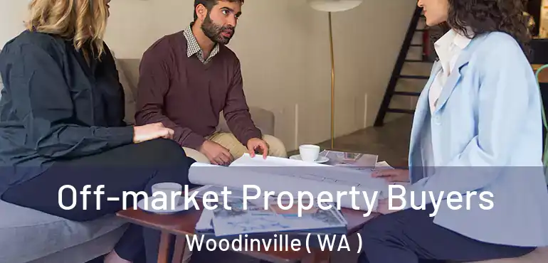  Off-market Property Buyers Woodinville ( WA )
