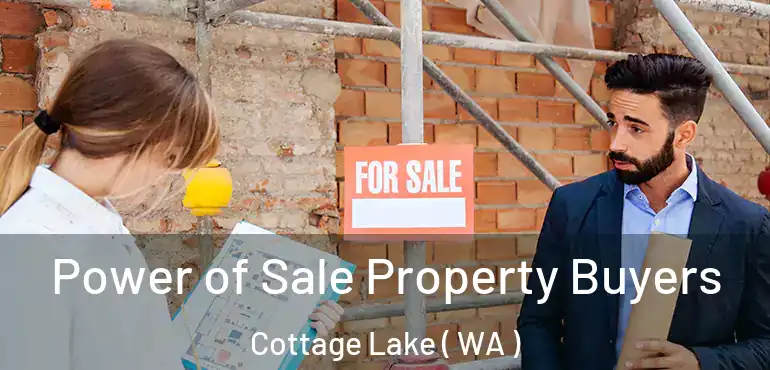  Power of Sale Property Buyers Cottage Lake ( WA )