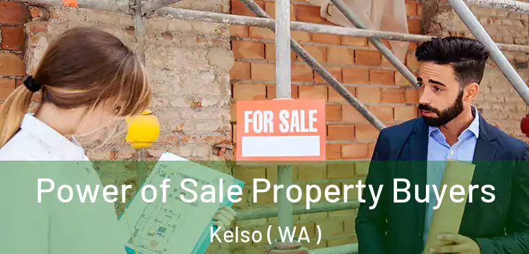  Power of Sale Property Buyers Kelso ( WA )