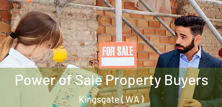  Power of Sale Property Buyers Kingsgate ( WA )