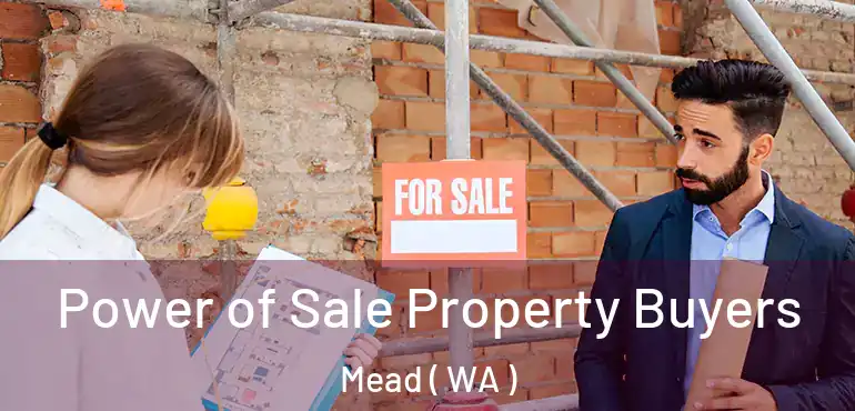  Power of Sale Property Buyers Mead ( WA )