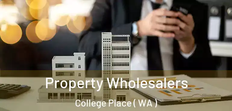  Property Wholesalers College Place ( WA )