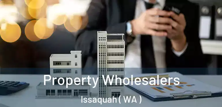  Property Wholesalers Issaquah ( WA )