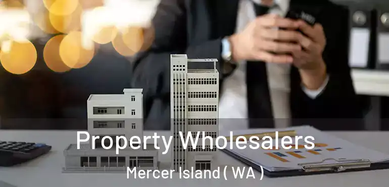  Property Wholesalers Mercer Island ( WA )