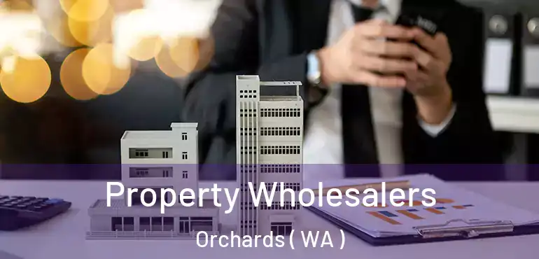  Property Wholesalers Orchards ( WA )