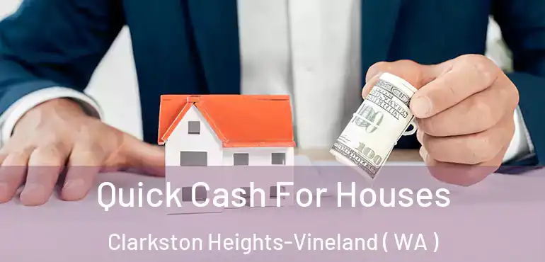  Quick Cash For Houses Clarkston Heights-Vineland ( WA )