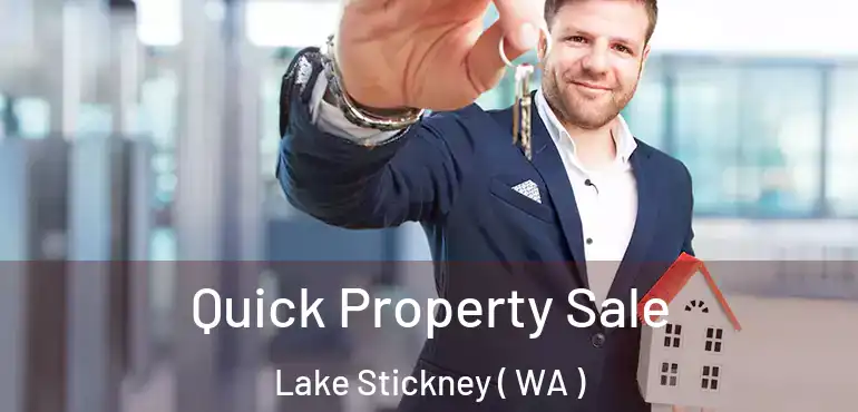  Quick Property Sale Lake Stickney ( WA )