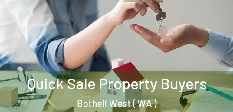  Quick Sale Property Buyers Bothell West ( WA )