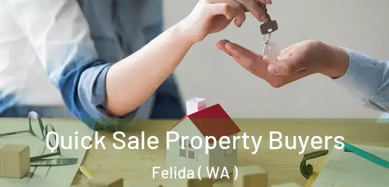  Quick Sale Property Buyers Felida ( WA )
