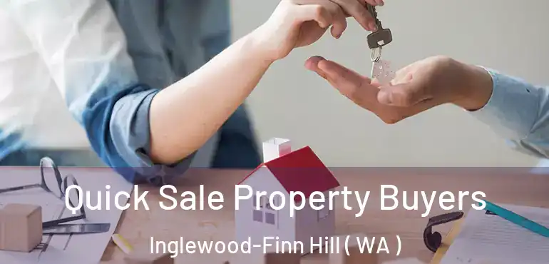  Quick Sale Property Buyers Inglewood-Finn Hill ( WA )