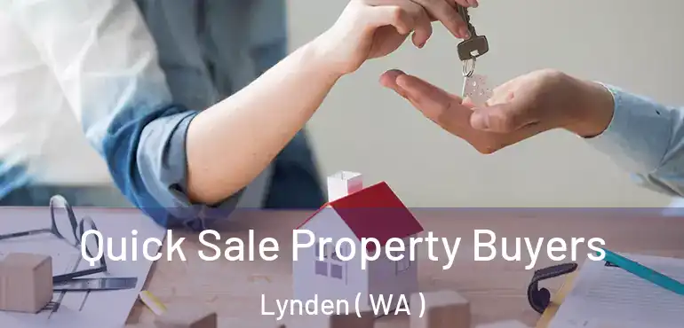  Quick Sale Property Buyers Lynden ( WA )