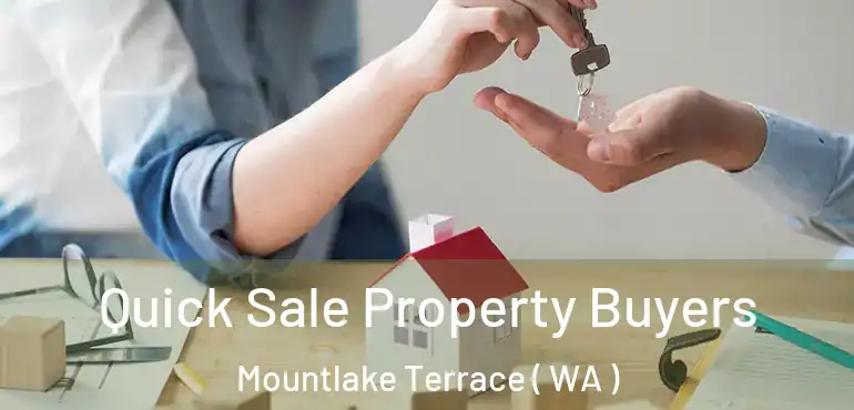  Quick Sale Property Buyers Mountlake Terrace ( WA )