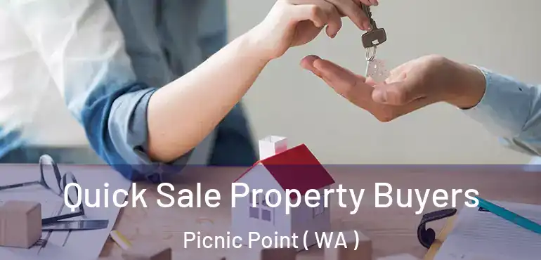  Quick Sale Property Buyers Picnic Point ( WA )