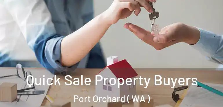  Quick Sale Property Buyers Port Orchard ( WA )