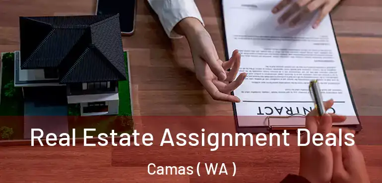  Real Estate Assignment Deals Camas ( WA )