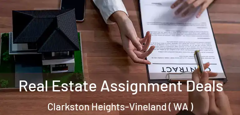  Real Estate Assignment Deals Clarkston Heights-Vineland ( WA )