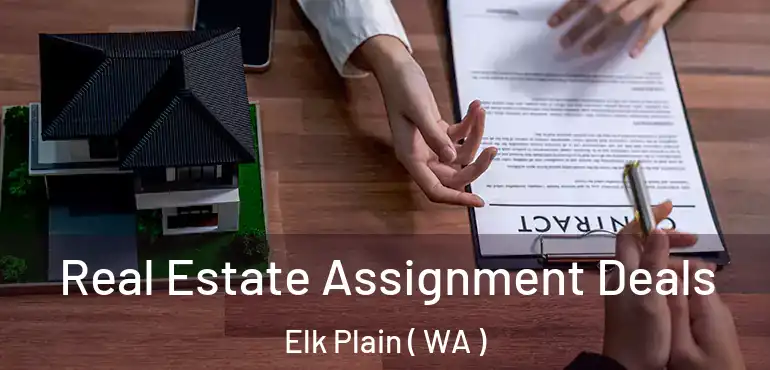  Real Estate Assignment Deals Elk Plain ( WA )