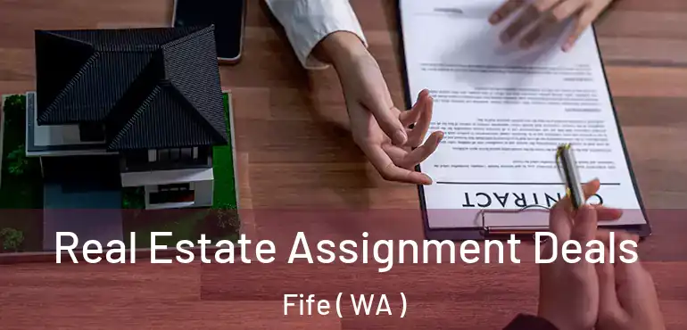  Real Estate Assignment Deals Fife ( WA )