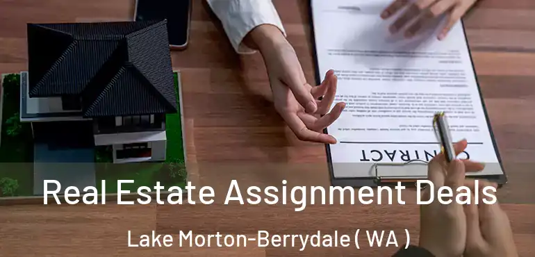  Real Estate Assignment Deals Lake Morton-Berrydale ( WA )