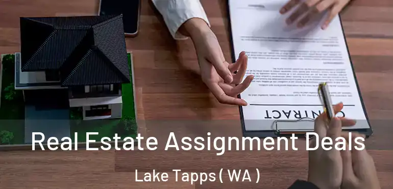  Real Estate Assignment Deals Lake Tapps ( WA )