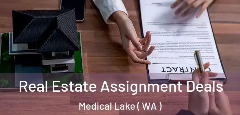  Real Estate Assignment Deals Medical Lake ( WA )