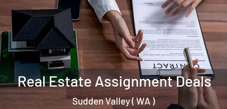  Real Estate Assignment Deals Sudden Valley ( WA )