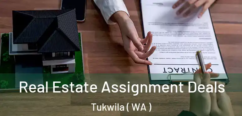  Real Estate Assignment Deals Tukwila ( WA )