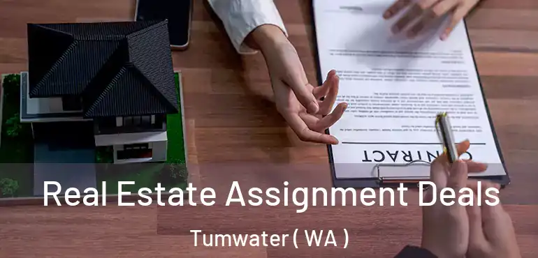  Real Estate Assignment Deals Tumwater ( WA )