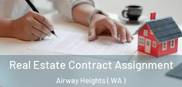  Real Estate Contract Assignment Airway Heights ( WA )