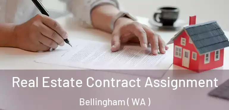  Real Estate Contract Assignment Bellingham ( WA )