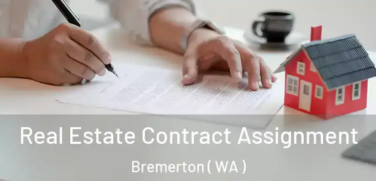  Real Estate Contract Assignment Bremerton ( WA )