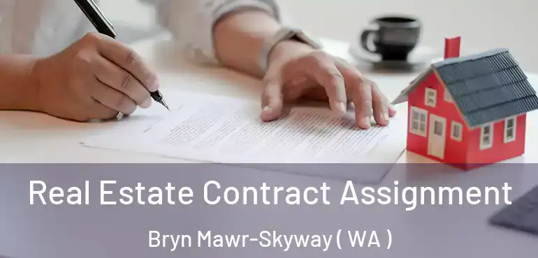  Real Estate Contract Assignment Bryn Mawr-Skyway ( WA )