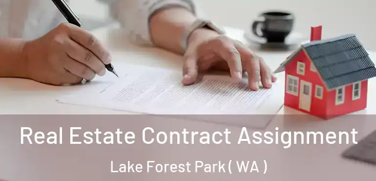  Real Estate Contract Assignment Lake Forest Park ( WA )