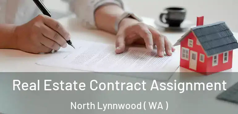  Real Estate Contract Assignment North Lynnwood ( WA )