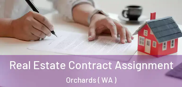  Real Estate Contract Assignment Orchards ( WA )