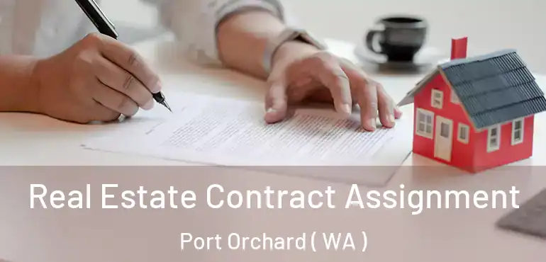  Real Estate Contract Assignment Port Orchard ( WA )