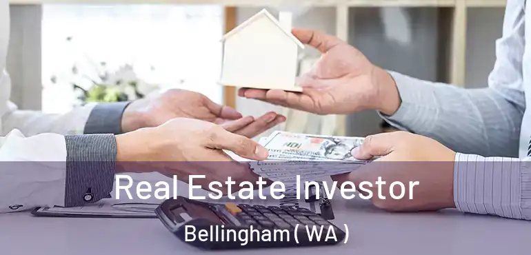  Real Estate Investor Bellingham ( WA )