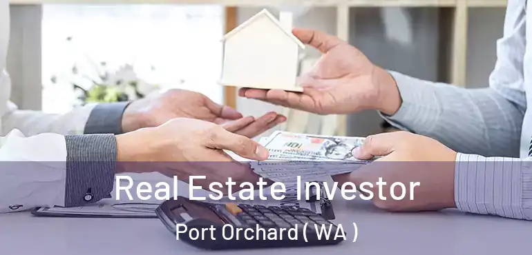  Real Estate Investor Port Orchard ( WA )
