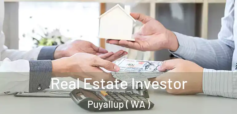 Real Estate Investor Puyallup ( WA )