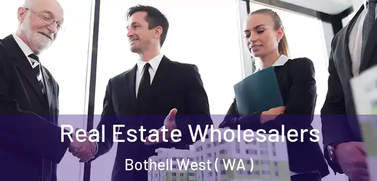 Real Estate Wholesalers Bothell West ( WA )