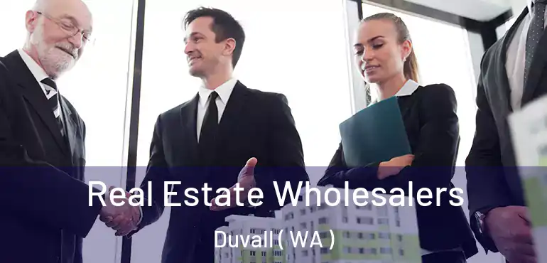  Real Estate Wholesalers Duvall ( WA )