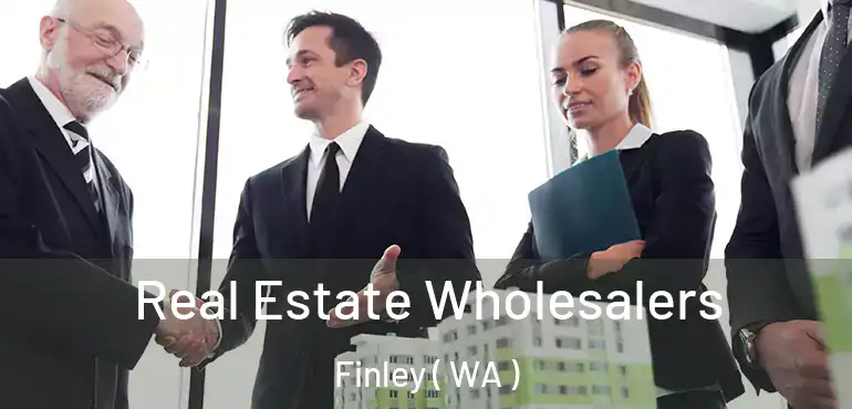  Real Estate Wholesalers Finley ( WA )
