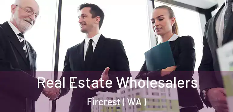  Real Estate Wholesalers Fircrest ( WA )