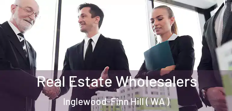  Real Estate Wholesalers Inglewood-Finn Hill ( WA )