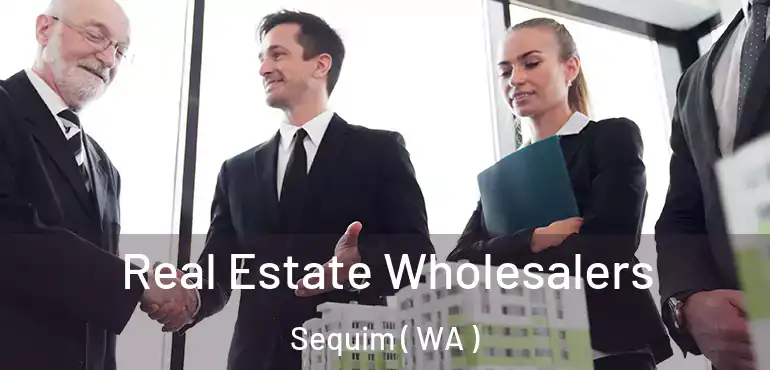  Real Estate Wholesalers Sequim ( WA )