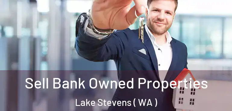  Sell Bank Owned Properties Lake Stevens ( WA )