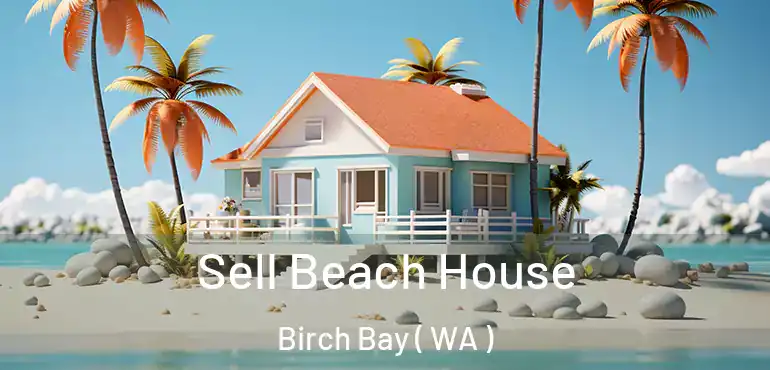 Sell Beach House Birch Bay ( WA )